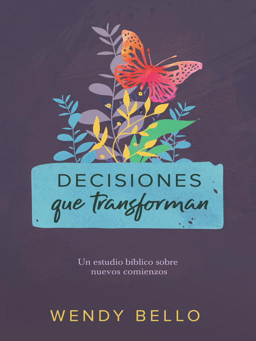 Title details for Decisiones que transforman by Wendy Bello - Available